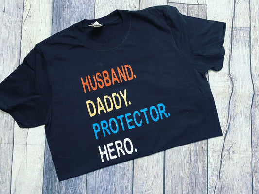 Husband. Daddy. Protector. Hero Tee